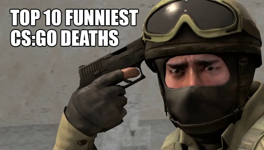 These Are Possibly The Top 10 Funniest CS:GO Deaths Ever! - Tilt Report